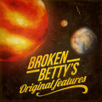 Broken Betty - Original Features (EP)
