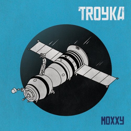 Troyka - Moxxy