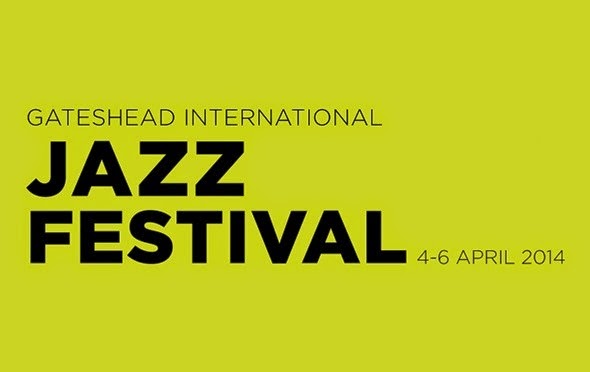 Gateshead International Jazz Festival (Sage Gateshead, 04-06.04.2014)
