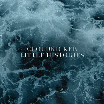 Cloudkicker - Little Histories