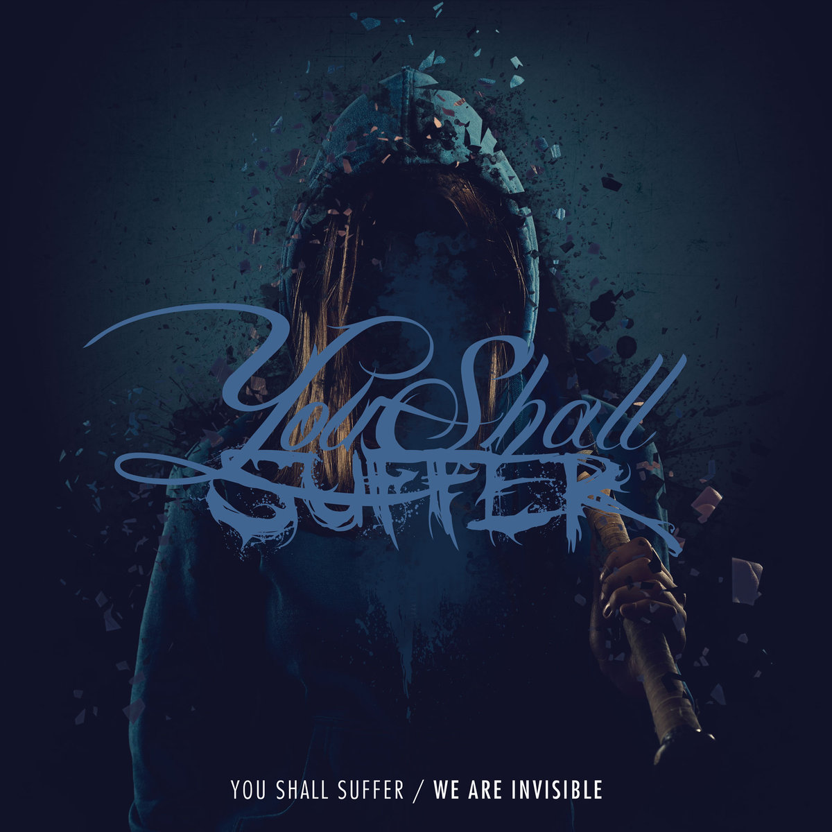 You Shall Suffer - We Are Invisible