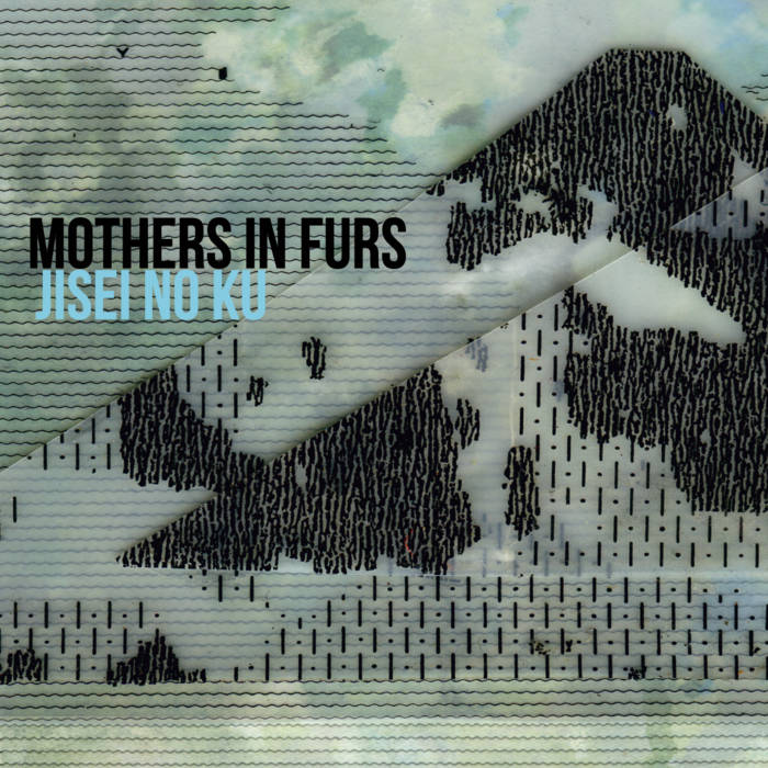 Mothers In Furs - Jisei no ku (EP)