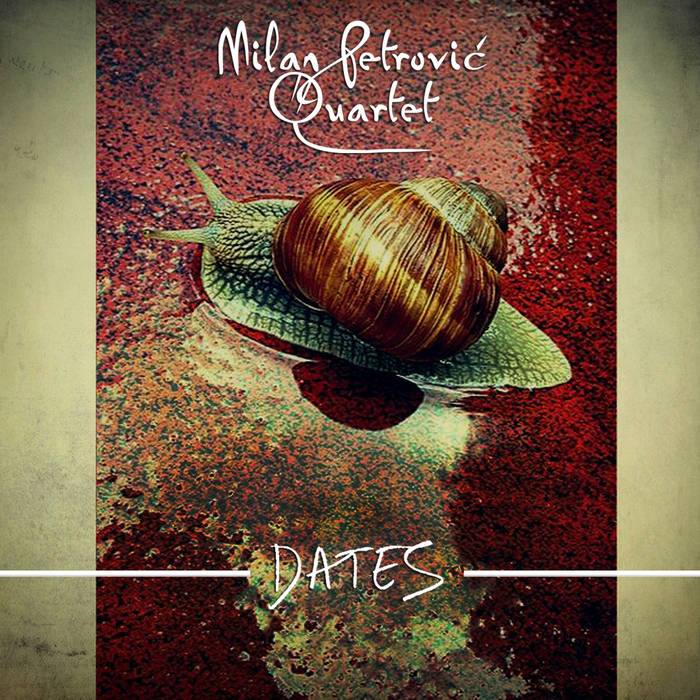 Milan Petrović Quartet - Dates