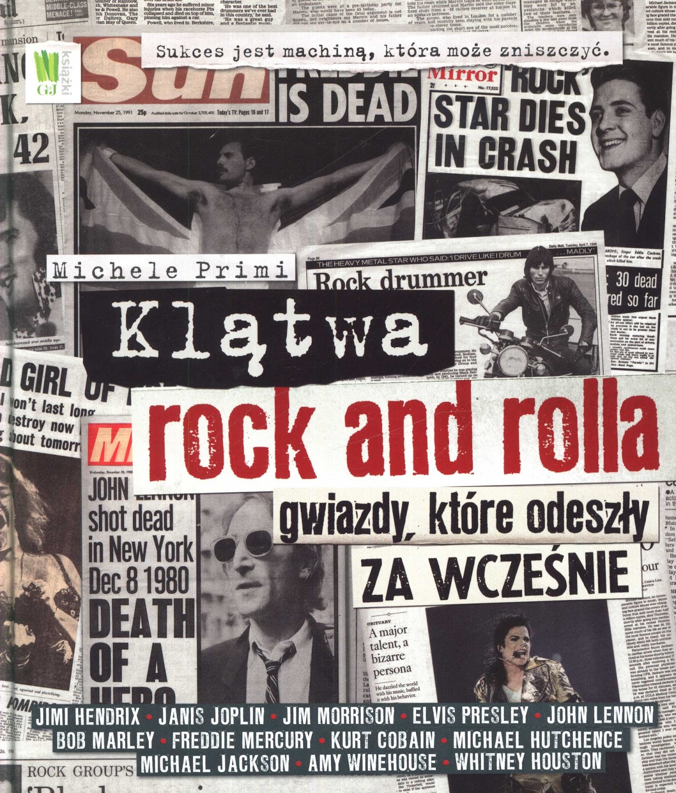 Klątwa rock and rolla. Gwiazdy, które odeszły za wcześnie (Tragedie e misteri del rock'n'roll) - Michele Primi, Wydawnictwo G+J, 2012