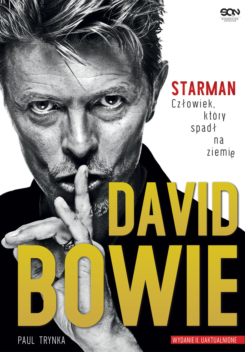 David Bowie. Starman. Człowiek, który spadł na ziemię (Starman), Paul Trynka, Wydawnictwo SQN, 2016