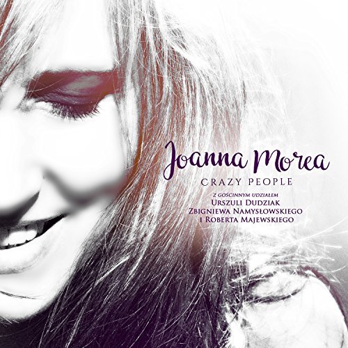 Joanna Morea - Crazy People