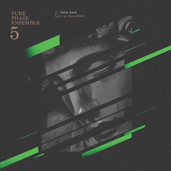 Pure Phase Ensemble 5 Feat. Hugo Race - Live At Spacefest!