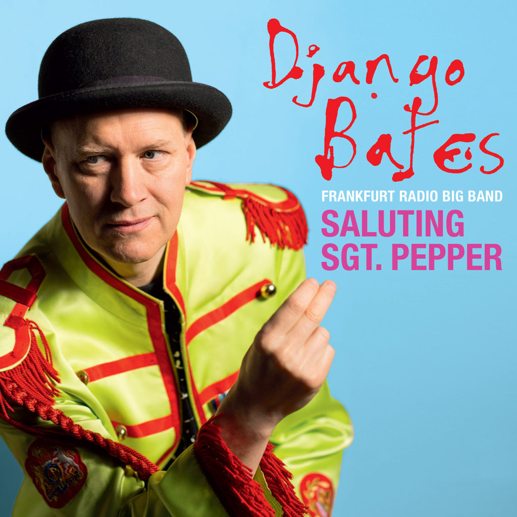 Django Bates & Frankfurt Radio Big Band - Saluting Sgt. Pepper