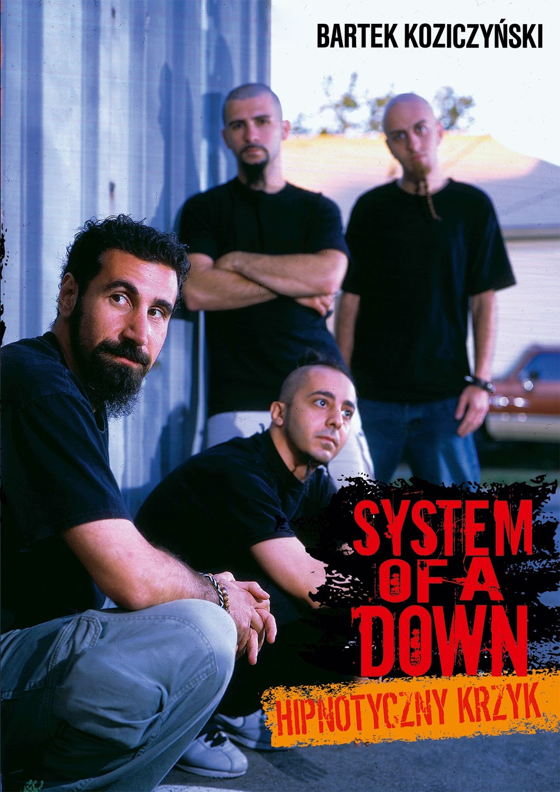 System Of A Down. Hipnotyczny krzyk, Bartek Koziczyński, Wydawnictwo In Rock, 2017