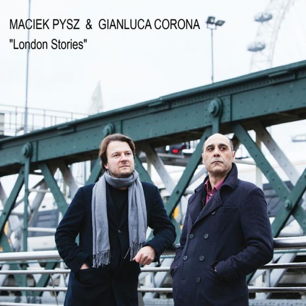 Maciek Pysz & Gianluca Corona - London Stories
