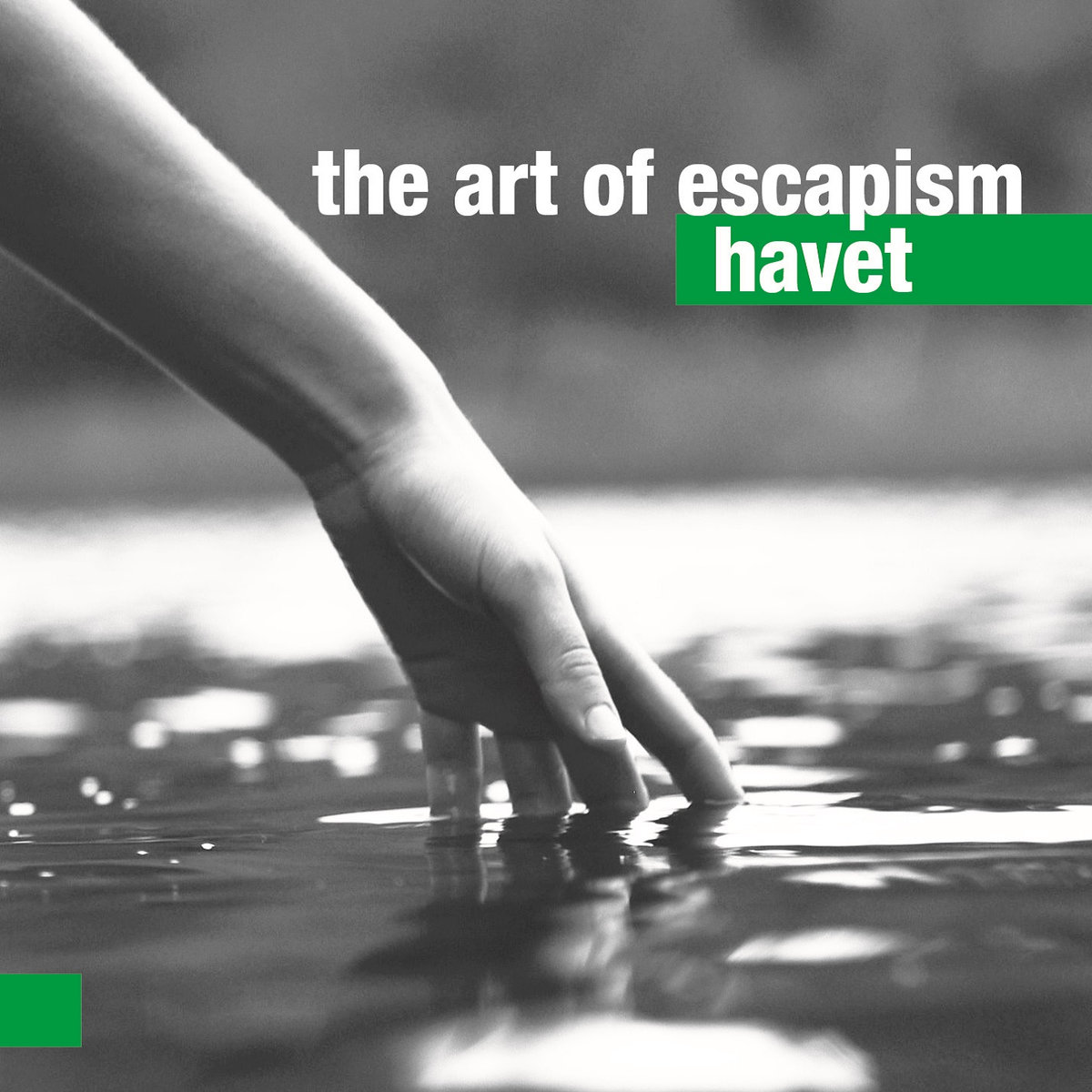 The Art Of Escapism - Havet