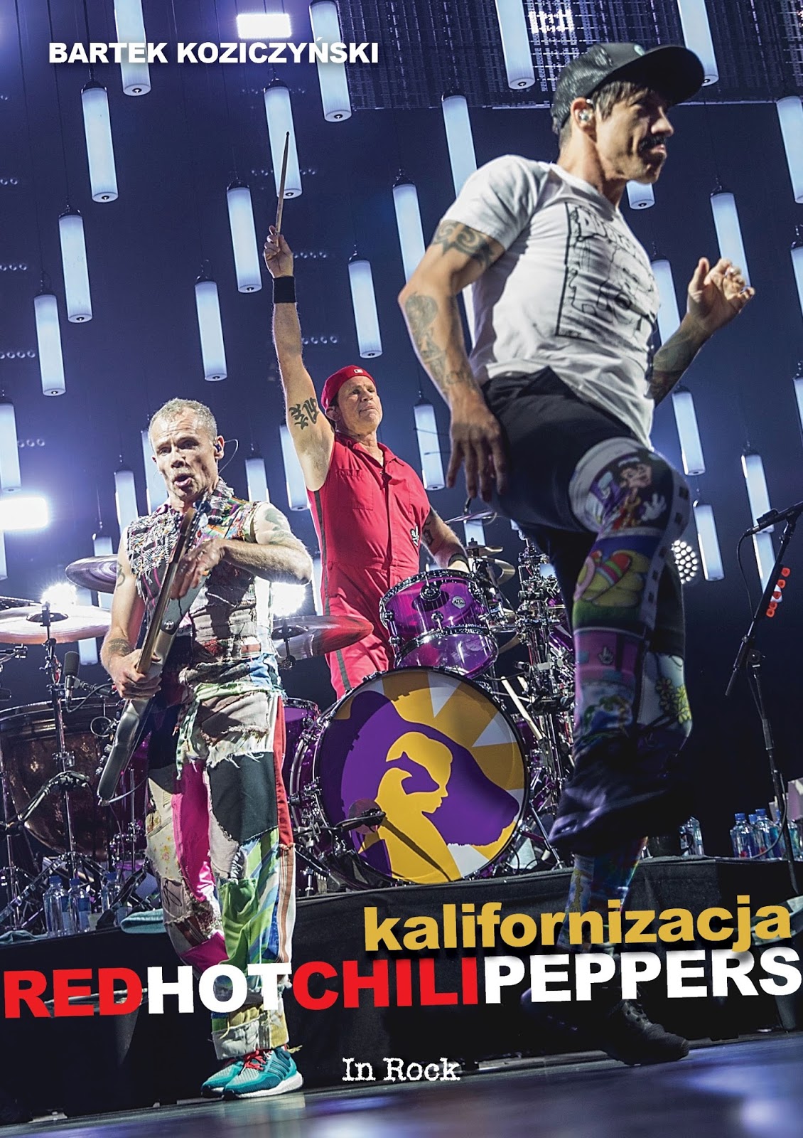 Red Hot Chili Peppers. Kalifornizacja - (wydanie III), Bartek Koziczyński, Wydawnictwo In Rock, 2017