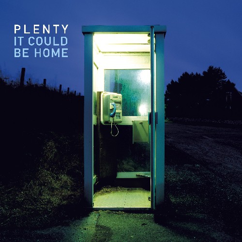 Plenty - It Could Be Home