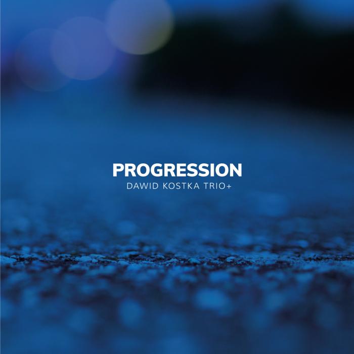 Dawid Kostka Trio+ - Progression