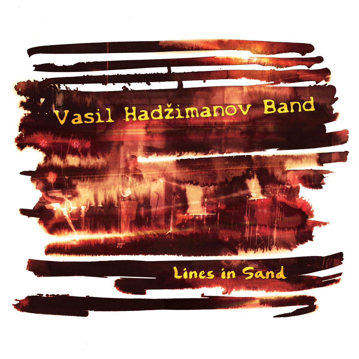 Vasil Hadžimanov Band - Lines in Sand