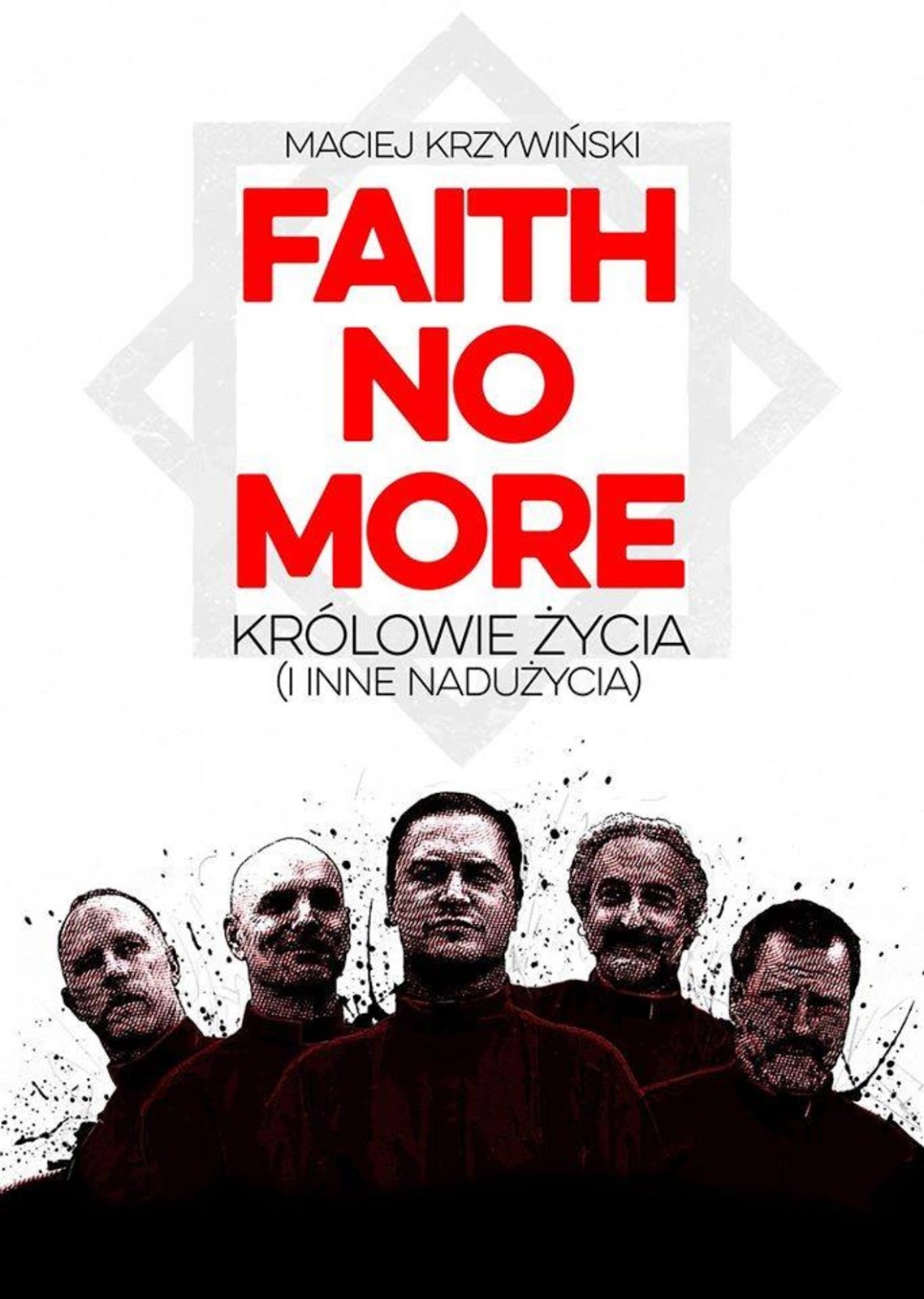 Faith No More. Królowie życia (i inne nadużycia) - Maciej Krzywiński - In Rock, 2016