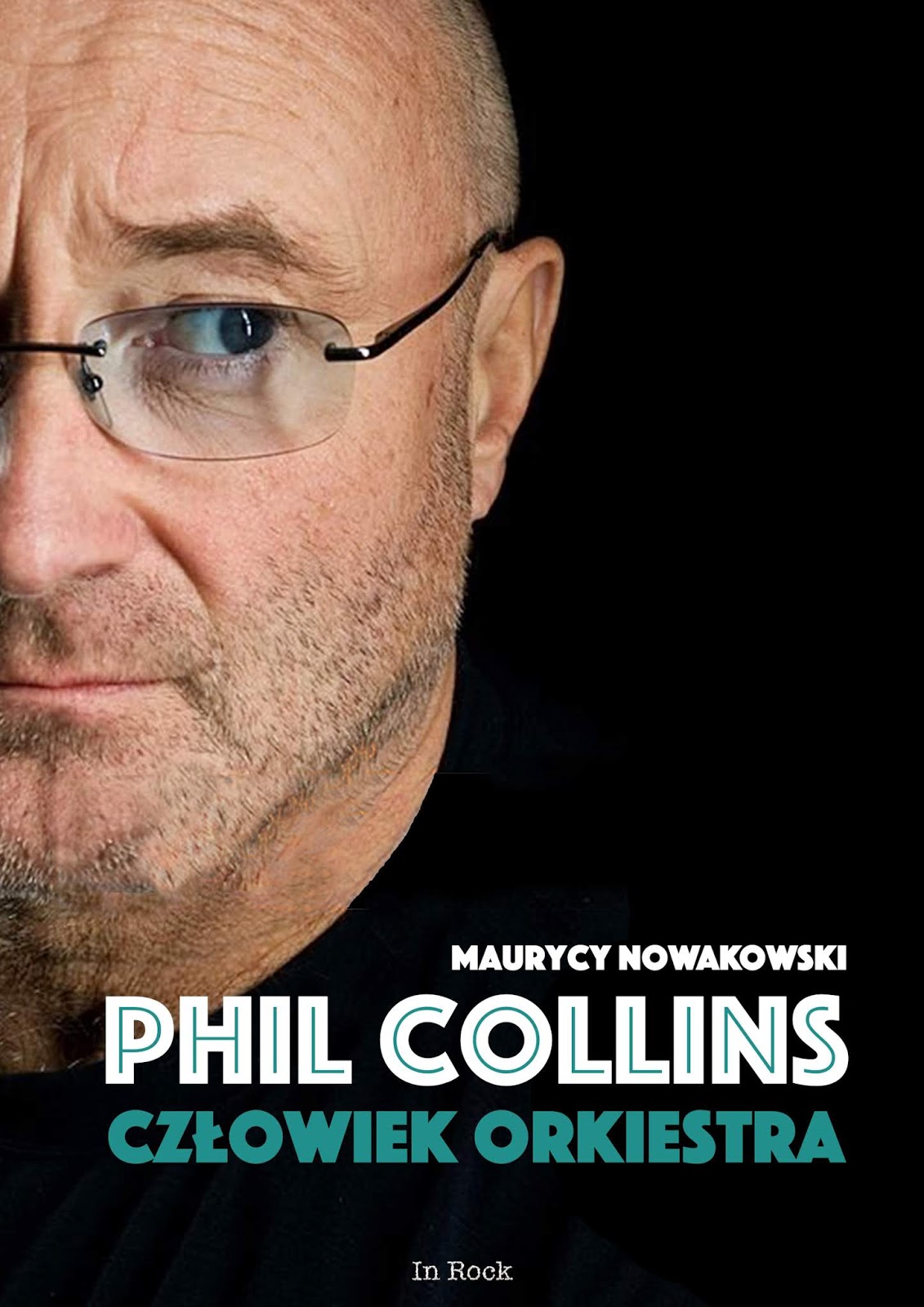 Phil Collins. Człowiek orkiestra - Maurycy Nowakowski - In Rock, 2019