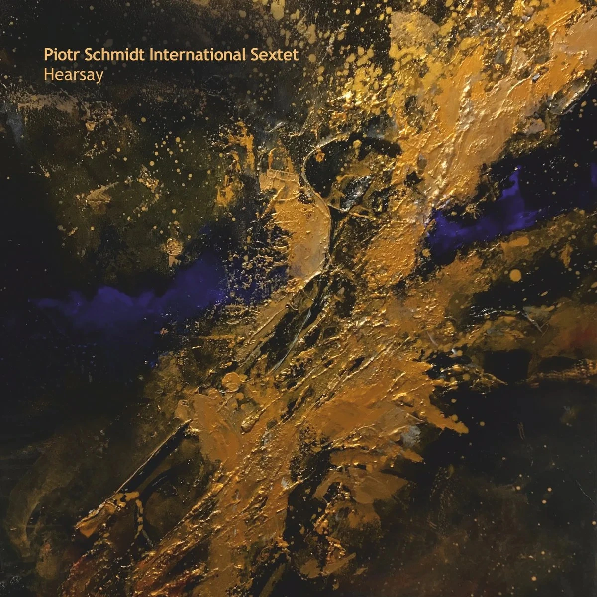 Piotr Schmidt International Sextet - Hearsay