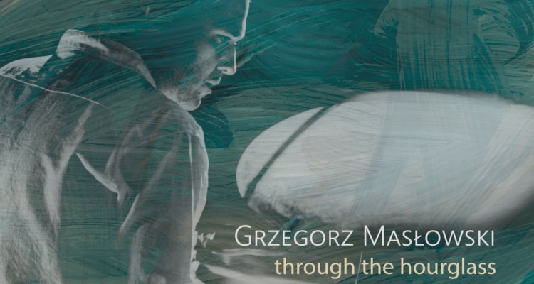 grzegorz maslowski quintete through the hourglass