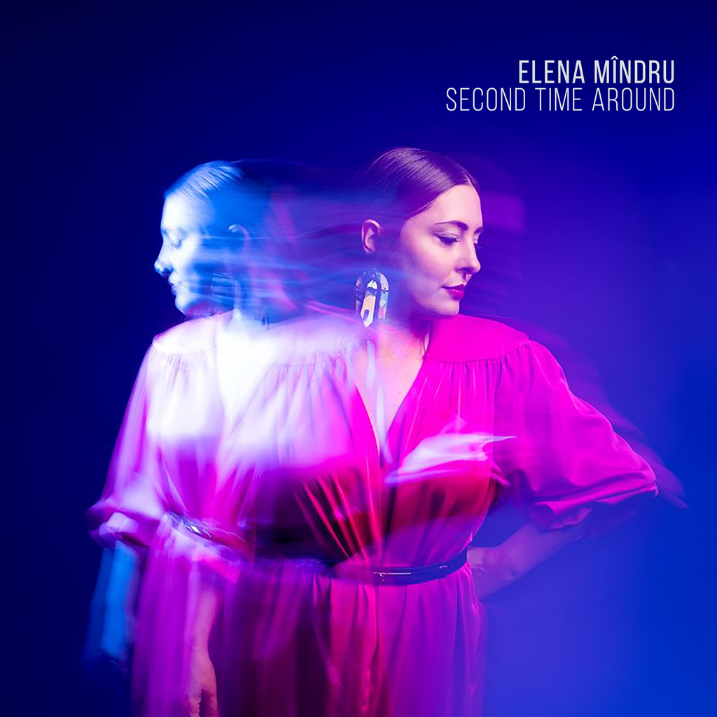 Elena Mîndru – Second Time Around Elena Mîndru – Second Time Around
