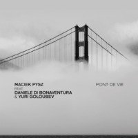 Maciek Pysz - Pont De Vie