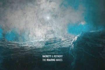 Steve Hackett & Steve Rothery – The Roaring Waves