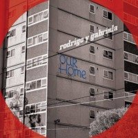 OurHome” Rodrigo y Gabriela