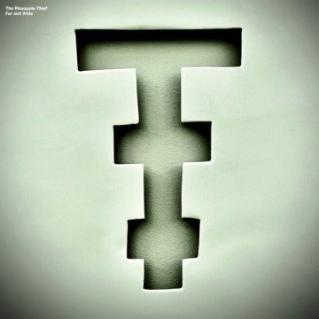The Pineapple Thief – Far and Wide